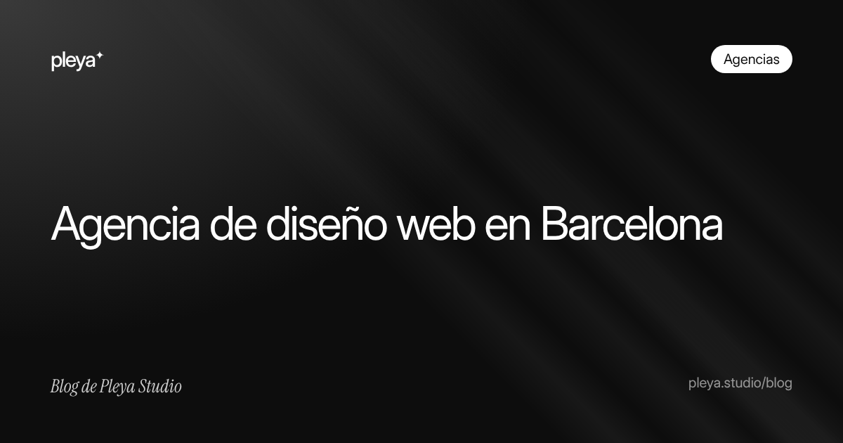 Agencia de diseño web en Barcelona: cómo elegir la adecuada en 2026