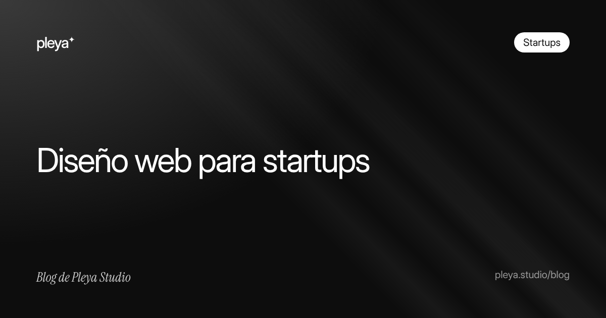 Diseño web para startups: qué necesita tu web en cada fase (de pre-seed a serie A)