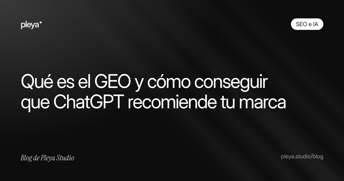 Qué es el GEO (Generative Engine Optimization) y cómo conseguir que ChatGPT recomiende tu marca